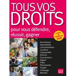 Tous vos droits pour vous défendre, réussir, gagner 2025