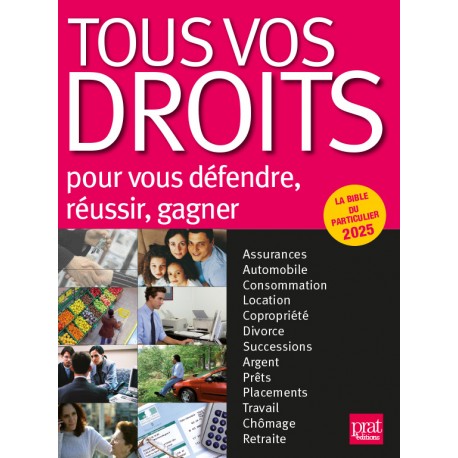 Tous vos droits pour vous défendre, réussir, gagner 2025